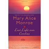 Last Light over Carolina ~ Mary Alice Monroe