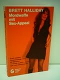 Zoom Produkt-Bild: Brett Halliday: Mordwaffe mit Sex-Appeal