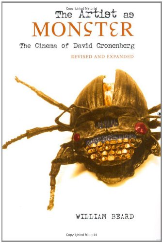 the artist as monster the cinema of david cronenberg