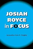 Josiah Royce in focus