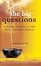 The Big Questions: A Buddhist Response to Life's Most Challenging Mysteries