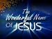 The Wonderful Name of Jesus (Part 6 of 6)