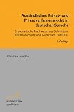 Produkt-Bild: Ausl&auml;ndisches Privat- und Privatverfahrensrecht in deutscher Sprache: Systematische Nachweise aus Schrifttum, Rechtsprechung und Gutachten 1990-2011