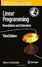 Linear Programming, Second Edition - Foundations and Extensions (International Series in Operations Research and Management Science, Volume 37) (International ... in Operations Research & Management Science)