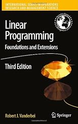 Linear Programming, Second Edition - Foundations and Extensions (International Series in Operations Research and Management Science, Volume 37) (International ... in Operations Research & Management Science)