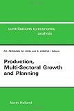 Production, multi-sectoral growth and planning : essays in memory of Leif Johansen