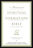 Richard Foster, Dallas Willard, Walter Brueggemann (Hrsg.) – Renovaré Spiritual Formation Study Bible Richard Foster, Dallas Willard, Walter Brueggemann (Hrsg.) – Renovaré Spiritual Formation Study Bible