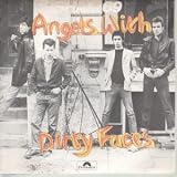 ANGELS WITH DIRTY FACES 7" (45)