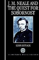 J. M. Neale and the Quest for Sobornost