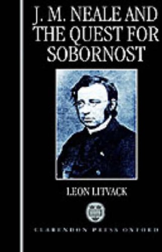 J. M. Neale and the Quest for Sobornost