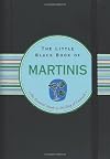 The Little Black Book of Martinis