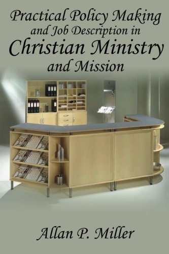 Practical Policy Making and Job Description in Christian Ministry and Mission