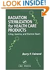 Radiation Sterilization for Health Care Products: X-Ray, Gamma, and Electron Beam