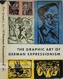 The Graphic Art of German expressionism