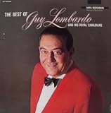 The Best of Guy Lombardo And His Royal Canadians (Vol. 1) (MCA Records) (Fold-Open Gatefold Cover) [2 VINYL LP SET] [STEREO]