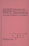 MOSFET Models for SPICE Simulation: Including BSIM3v3 and BSIM4