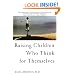 Raising Children Who Think for Themselves