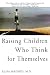 Raising Children Who Think for Themselves