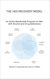 The 1835 Recovery Model: An Urban Residential Program for Men with Alcohol and Drug Addictions