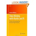 Data Mining with Rattle and R: The Art of Excavating Data for Knowledge Discovery (Use R!)