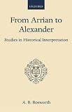 Review Oxford University Press, USA  / From Arrian to Alexander: Studies in Historical Interpretation (Oxford Scholarly Classics)