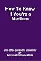 How To Know If You're a Medium