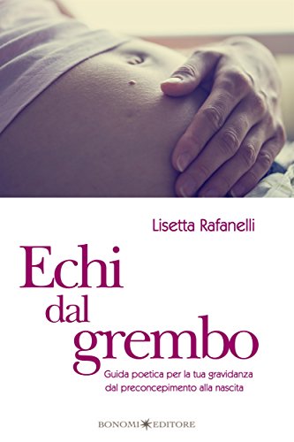 Echi dal grembo (Educazione pre e perinatale) (Italian Edition)