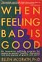 When Feeling Bad Is Good