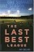 The Last Best League: One Summer, One Season, One Dream (Kindle Edition)