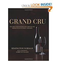 Grand Cru: The Great Wines of Burgundy Through the Perspective of Its Finest Vineyards