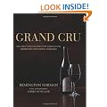 Grand Cru: The Great Wines of Burgundy Through the Perspective of Its Finest Vineyards