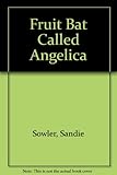 A fruit bat called Angelica