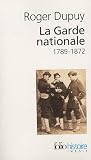 La Garde nationale 1789-1872