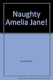 Enid Blyton's Naughty Amelia Jane!