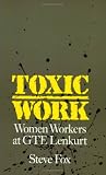 Toxic Work Pb (Labor And Social Change)
