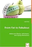 From Fat to Fabulous: Adolescent Obesity, Self-Esteem, and Coping Mechanisms