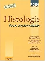 Histologie - Bases fondamentales. PCEP/Licence. Conforme aux programmes.