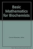 Basic mathematics for biochemists