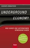 Sudhir Venkatesh: Underground Economy: Was Gangs und Unternehmen gemeinsam haben