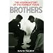Brothers: The Hidden History of the Kennedy Years