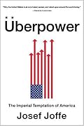 ?berpower: The Imperial Temptation of America