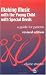 Making Music with the Young Child with Special Needs: A Guide for Parents