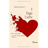 5 Tage Liebevon "Adriana Popescu"