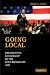 Going Local: Presidential Leadership in the Post-Broadcast Age