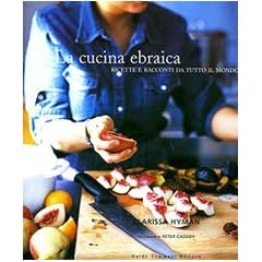 La cucina ebraica. Ricette e racconti da tutto il mondo (Gli illustrati)