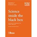 SCIENCE INSIDE THE BLACK BOX
