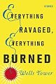 Everything Ravaged, Everything Burned: Stories