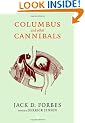 Columbus and Other Cannibals: The Wetiko Disease of Exploitation, Imperialism, and Terrorism
