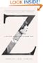 Z: A Novel of Zelda Fitzgerald