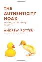 The Authenticity Hoax: How We Get Lost Finding Ourselves